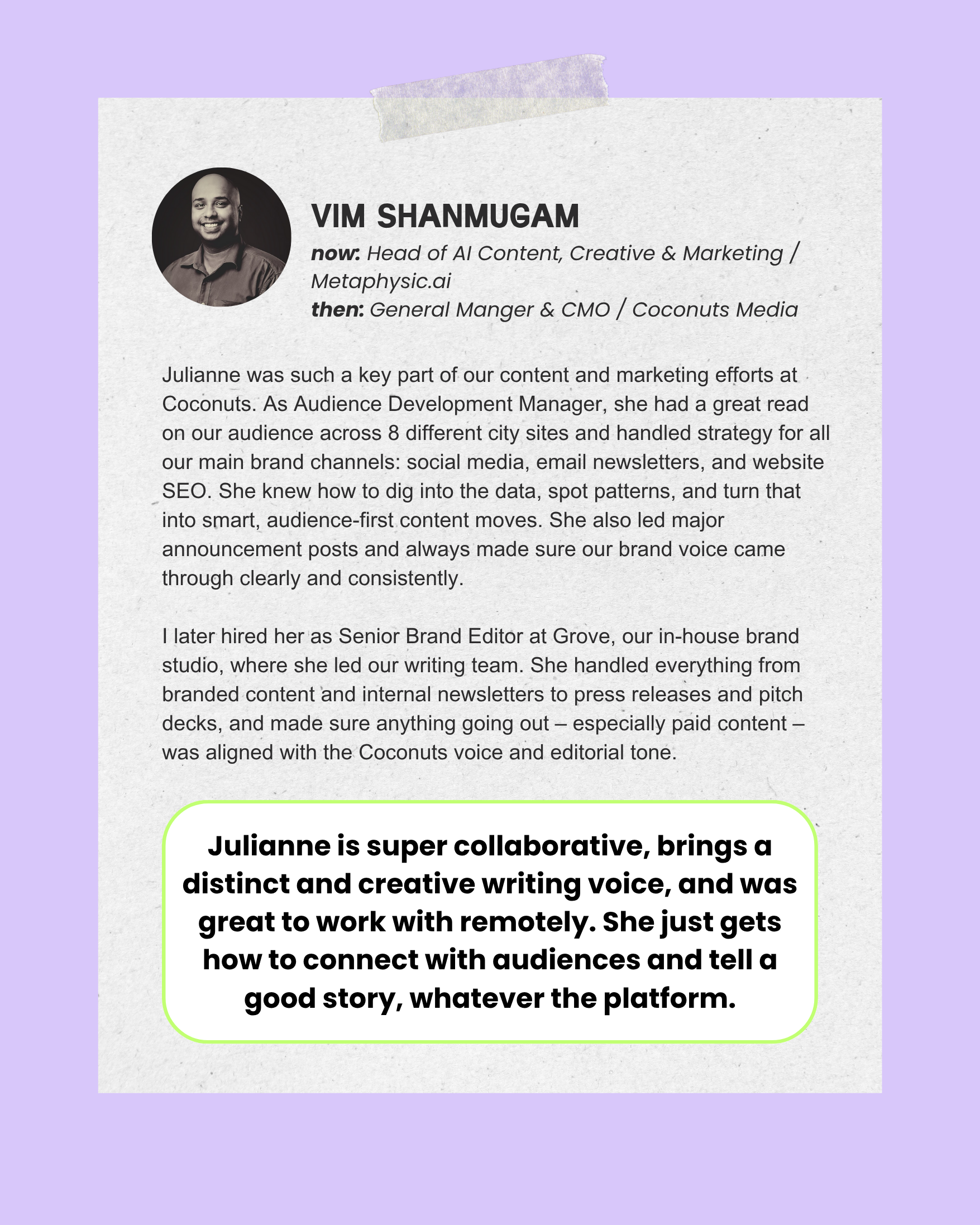 Vim Shanmugam testimonial for Julianne Greco